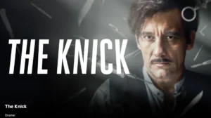 The Knick (2014-2015) de Steven Soderbergh
